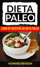 Dieta Paleo: Livro de Receitas da Dieta Paleo cover image