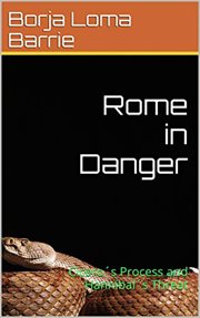 Rome in danger. Cicero's Process and Hannibal's Threat cover image