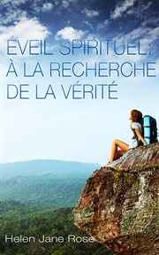 Éveil spirituel. À La Recherche De La Vérité cover image
