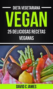 Vegan: 60 vegetable-driven recipes for any kitchen cover image