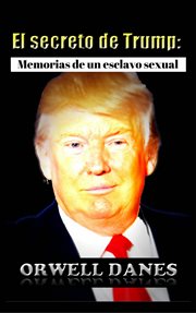 El secreto de trump. Memorias de un esclavo sexual cover image