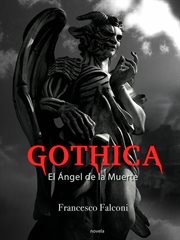 Gothica.. El Ángel de la Muerte cover image
