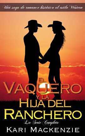 Cover image for El Vaquero Y La Hija Del Ranchero: La Serie Completa