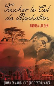 Toucher Le Ciel De Manhattan Toucher Le Ciel De Manhattan
