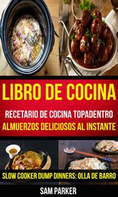 Libro de cocina: recetario de cocina topadentro. Almuerzos Deliciosos Al Instante cover image