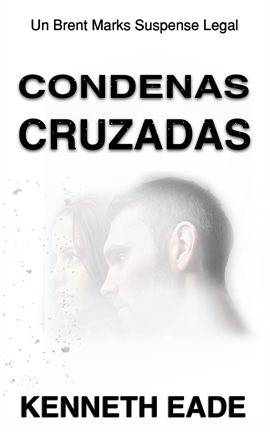 Cover image for Condenas cruzadas