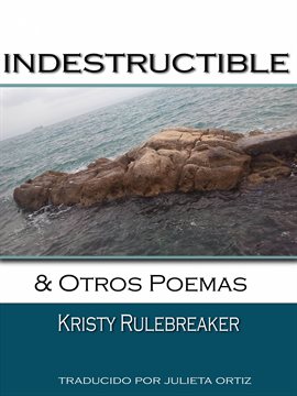 Cover image for Indestructible y otros poemas