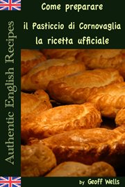 Come preparare il Pasticcio di Cornovaglia: la ricetta ufficiale cover image