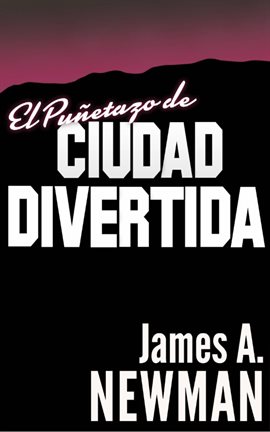 Cover image for El Puñetazo de Ciudad Divertida