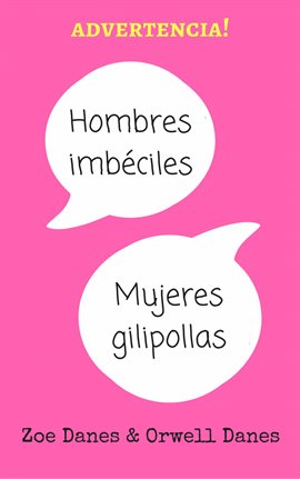 Cover image for Hombres imbéciles, mujeres gilipollas