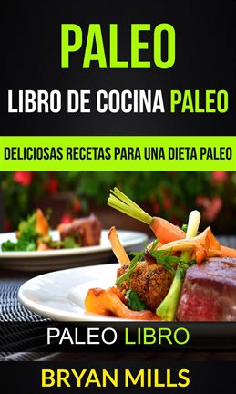 Cover image for Paleo: Libro de Cocina Paleo