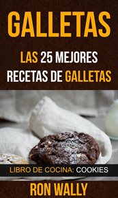 Galletas. Las 25 mejores recetas de galletas cover image
