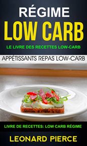 Rǧime low-carb: le livre des recettes low-carb. Appťissants Repas Low-Carb cover image