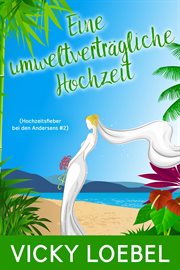 Eine umweltverträgliche Hochzeit cover image