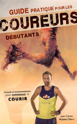 Cover image for Guide Pratique Pour Les Coureurs Débutants