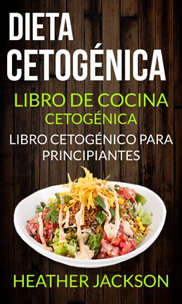 Cover image for Dieta Cetogénica: Libro De Cocina Cetogénica