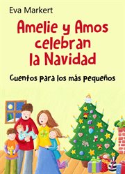 Amelie y amos celebran la navidad cover image