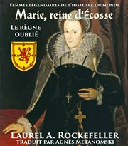 Marie, reine d'čosse. le r̈gne oublǐ cover image