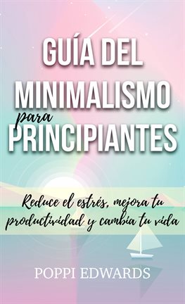 Cover image for Guía del minimalismo para principiantes