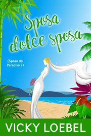 Sposa dolce sposa (Spose del Paradiso 2) cover image