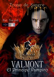 Valmont, el pr̕ncipe vampiro-trono de sangre cover image