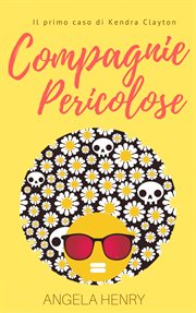 Compagnie pericolose - Il primo caso di Kendra Clayton cover image