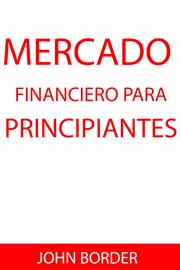 Mercado financiero para principiantes cover image