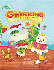 Cats vs. Pickles: How the Gherkins Stole Christmas cover image