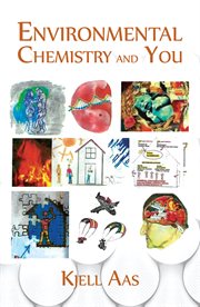 ENVIRONMENTAL CHEMISTRY AND YOU cover image