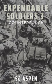Counterpunch : Expendable Soldiers cover image