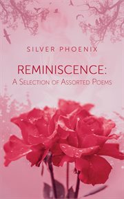 Reminiscence: a selection of assorted poems cover image