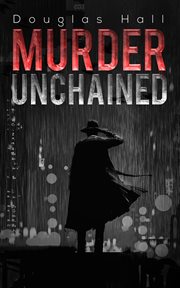 MURDER UNCHAINED cover image