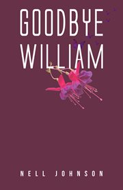 GOODBYE WILLIAM cover image
