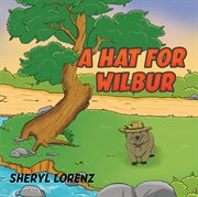 A Hat for Wilbur cover image
