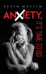 Anxiety, it's time to go cover image