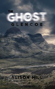 The ghost of Glencoe cover image