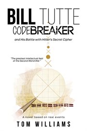 Bill Tutte codebreaker cover image