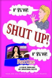 Shut up! - part one cover image