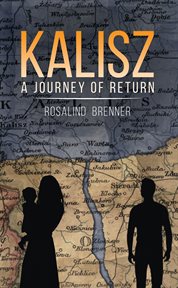 Kalisz. A Journey of Return cover image
