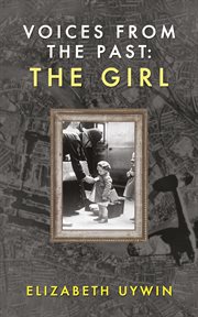 VOICES FROM THE PAST : the girl cover image
