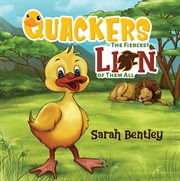 Quackers – the fiercest lion of them all cover image