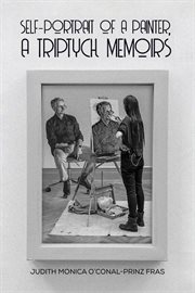 Self-Portrait of a Painter, a Triptych Memoirs cover image