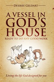 VESSEL IN GOD'S HOUSE : ready to do any good work cover image