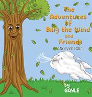 The adventures of billy the wind and friends. The Lost Child cover image