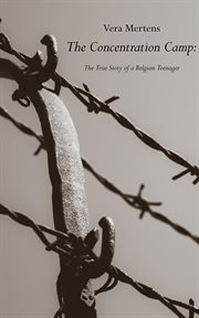 CONCENTRATION CAMP : the true story of a belgian teenager cover image