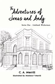 The adventures of jonas and andy. Series One - Calabash Wickerman cover image