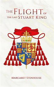 The flight of the last Stuart king cover image