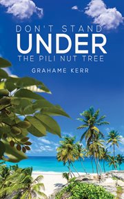 Don't Stand Under the Pili Nut Tree cover image