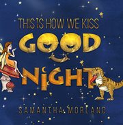 This Is How We Kiss Goodnight cover image