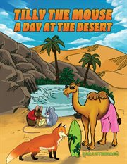 Tilly the Mouse : A Day at the Desert cover image